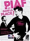 Piaf est dans la place ! - Théâtre Le Vieux Sage