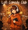 Lofi Comedy Club - Le Fada