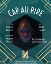 Cap au pire - Théâtre 14