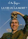Le Roi Borgne dans La vie ou la mort ? - Le Complexe Café-Théâtre - salle du bas