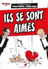 Ils se sont aimés - L'Archange Théâtre