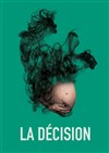 La décision - Lavoir Moderne Parisien