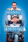 Arnaud Cosson et Cyril Ledoublée dans Un con peut en cacher un autre - Comédie Le Mans