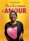 Elena Brocolitch dans On a tous besoin d'amour - Péniche Le Lapin vert