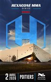 Hexagone MMA Series | Poitiers - Arena Futuroscope 