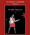 Piaf, Fréhel, Damia et moi - Le Point Comédie