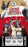 Ciao mon mari ! - Théâtre de la Semeuse