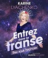 Karine Lyachenko dans Entrez dans la transe - Les Têtes de l'Art 74