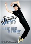 Jérémy James dans Jérémy James aurait voulu - Le Bouffon Bleu
