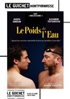 Le poids de l'eau - Guichet Montparnasse