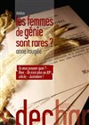 Les Femmes de génie sont rares? - Les Déchargeurs - Salle Vicky Messica