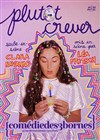 Clara Navarro dans Plutôt crever - Comédie des 3 Bornes