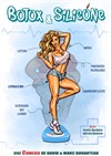 Botox et Silicone - Comédie Triomphe