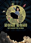 Nomi-Nomi au Galactic Opera - We welcome 