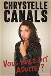 Chrystelle Canals dans Vous avez dit Adulte ? - Les Arts dans l'R