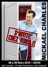 Mickaël Charles dans Mickaël Charles s'invite chez vous - Bibi Comedia