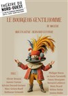 Le Bourgeois Gentilhomme - Théâtre du Nord-Ouest