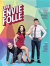 Une envie folle - Grand Cabaret - Lille Métropole