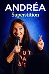 Andréa dans Superstition - Le Solo