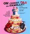 On choisit pas sa famille - Le Trianon