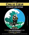 Cinq de coeur dans Le concert sans retour - Centre Culturel de Saint Thibault des Vignes