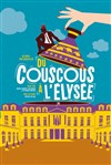 Du couscous à l'Élysée - Cap Ciné Blois 