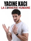 Yacine Kaci dans La connerie humaine - Familia Théâtre 