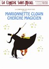 Marionnette clown cherche magicien - La Comédie Saint Michel - petite salle 