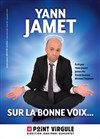 Yann Jamet dans Sur la bonne voix - Le Point Virgule