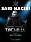 Saïd Naciri dans Tikchbila - Folies Bergère