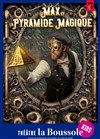 Max et la Pyramide Magique - Théâtre La Boussole - grande salle