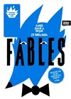 Fables - Théâtre de Belleville