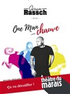 Jerem Rassch dans One man chauve - Théâtre du Marais