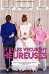 Et elles vécurent heureuses - Coul'Théâtre