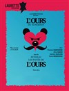 L'Ours - Laurette Théâtre