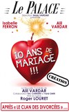 10 ans de mariage - Le Palace