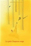 Le Petit Chaperon Rouge - Aktéon Théâtre 