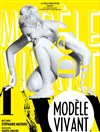 Modèle vivant - Théâtre de Dix Heures