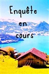 Enquête en cours - Comédie Dalayrac