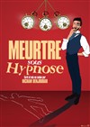 Hicham Benjoudar: Meurtre sous hypnose - La Scala