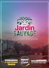 Le Jardin s'enjaille - Jardin Sauvage