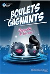 Boulets gagnants - Théâtre Comédie de Lille 