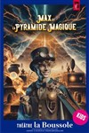 Affiche de Max et la Pyramide Magique