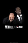 Gabriel et Eric Blanc dans Mon Frère Blanc - Théâtre Comédie Odéon