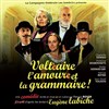 Voltaire, l'amour et la grammaire ! - Théâtre de l'abbaye