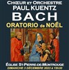 Choeur et orchestre Paul Kuentz : Bach, Oratorio de Noël - Eglise Saint Pierre de Montrouge