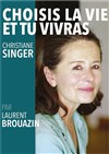 Choisis la vie et tu vivras | de Christiane Singer - Théâtre Essaion