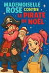 Affiche de Mlle Rose contre le pirate de Noël