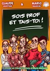 Sois prof... Et tais-toi ! - La Boîte à rire Lille