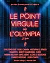 Le Point Virgule fait l'Olympia - L'Olympia